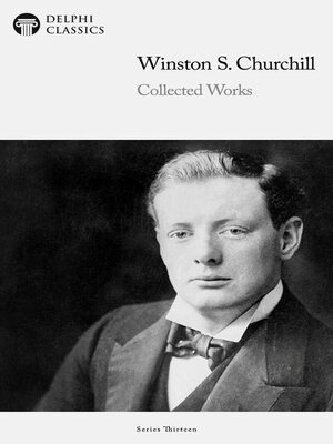 cover image of Delphi Collected Works of Winston S. Churchill Illustrated
